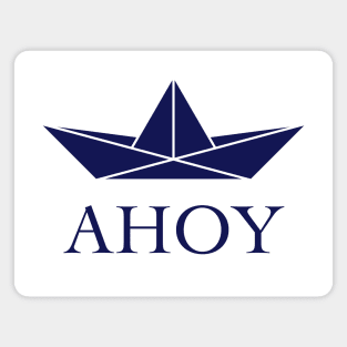 Ahoy (Paper Ship / Seaman / Greeting / Navy) Magnet